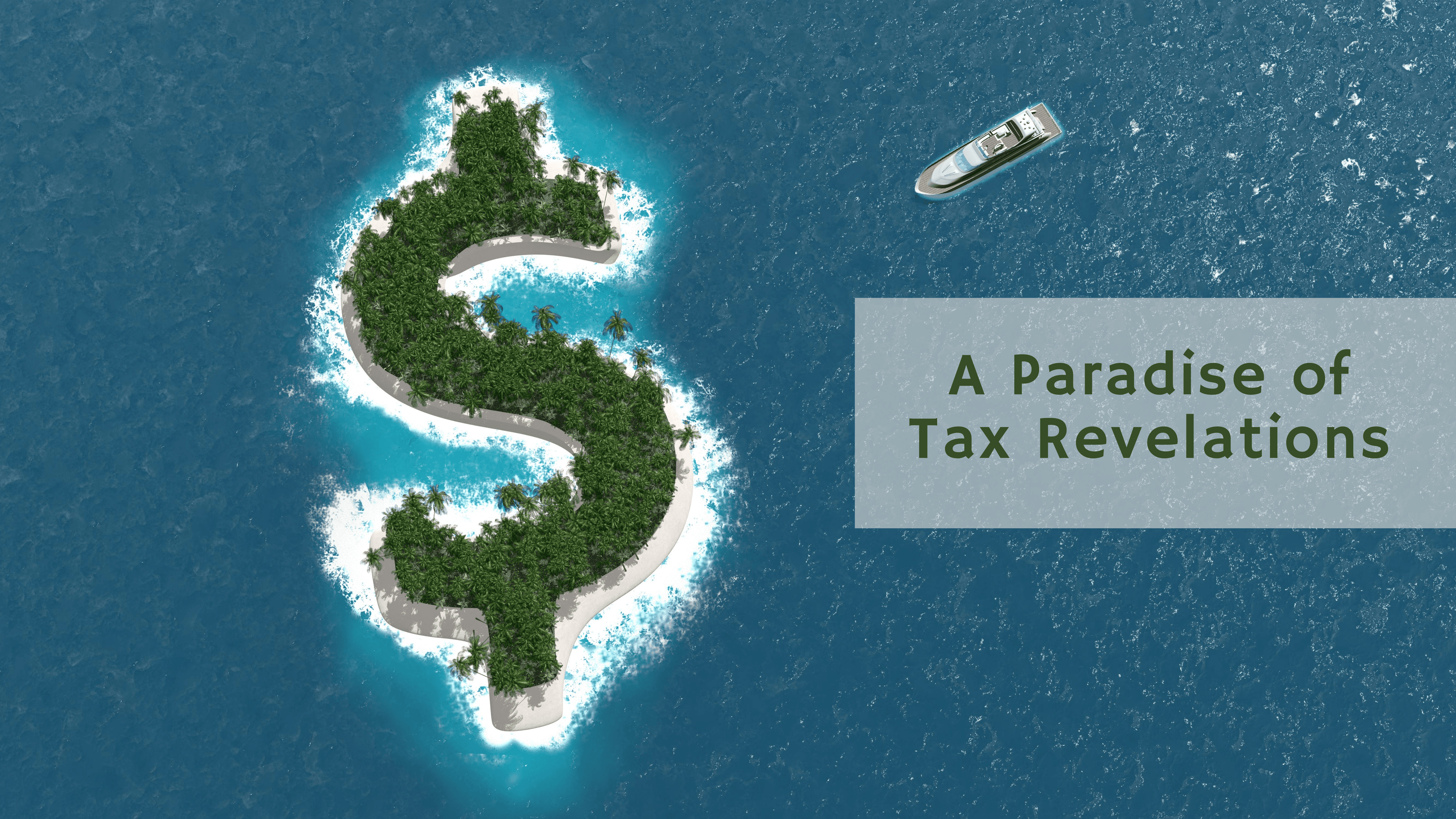 A Paradise of Tax Revelations