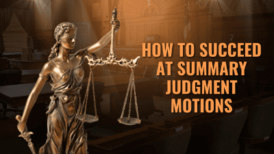 How to Succeed at Summary Judgment Motions