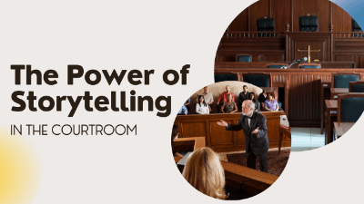 Storytelling in the Courtroom (Part 3)