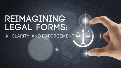Reimagining Legal Forms: AI, Clarity, and Enforcement