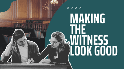 Direct Examination: Making the Witness Look Good