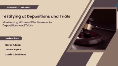 Testifying at Depositions and Trials